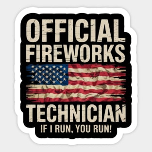 Official Fireworks Technician I Run You Run Sticker